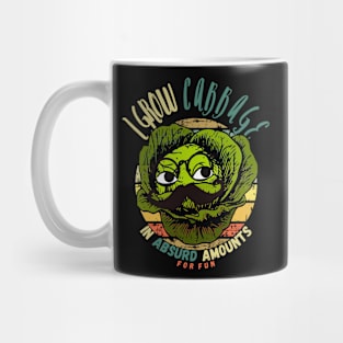 I Grow Cabbage In Absurd Amounts For Fun Mug